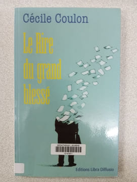 Le Rire du grand blessé. Coulon Cécile
