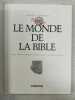 Le Monde de la Bible. MEULEAU M.PAYET JM