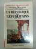 La République des Républicains 1879-1893. 