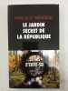 Le jardin secret de la République - 50 ans d'entre-soi. Wesfreid Marcelo