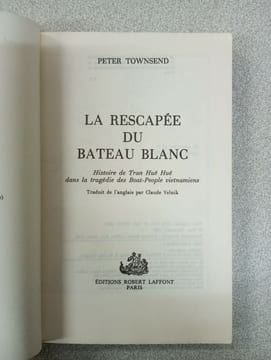 La rescapee du bateau blanc / histoire de tran hue hue dans la tragedie des boat-people vietnamiens. Townsend