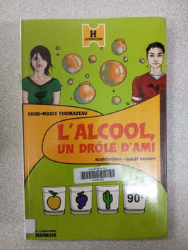 L'Alcool Un Drole D'Ami(l'). Thomazeau Anne-Marie