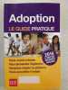 Adoption: Le guide pratique. Masselot-Astruc Anne