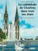 Cathedrales de Chartres. Alain Barandard