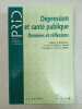 Depression et sante publique. données et réflexions. Even Christian  Boyer Patrice  Dardennes Roland  Gaillac Véronique  Collectif