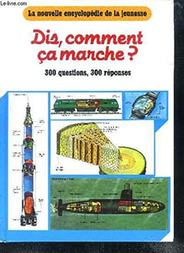 Dis comment ca marche. ALIBERT-KOURAGUINE DANIEL BARLOY J.-J. KOHLER P