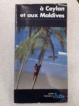 À Ceylan et aux Maldives. Fouquet Gaëtan