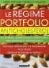 Le régime portfolio anticholestérol: votre passeport anticholestérol. Anne Dufour  Isabelle Delaleu