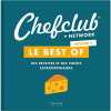 Le best of Chefclub: Volume 3 Des recettes et des vidéos extraordinaires. Chefclub