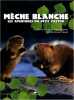 Mèche Blanche: Les aventures du petit castor. Calderon Philippe  Quéré Myriam  Mazille Guillaume