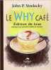 Le Why Café - Edition de luxe. Strelecky John P