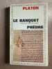 Le banquet Phedre. Platon