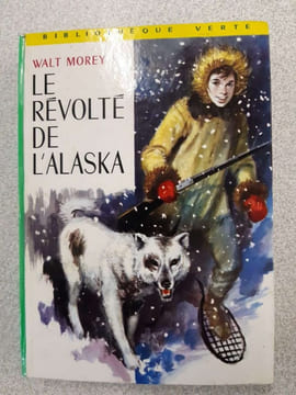 Le révolté de l'Alaska. Walt Morey