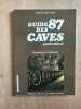 Guide des caves 87. Route Des Vins