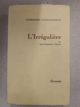 L'Irrégulière : Ou mon itinéraire Chanel. Edmonde Charles-roux
