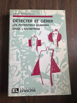 Detection et gestion des potentiels : valorisation et gestion des compétences humaines (Divers). Vermot Gaud C