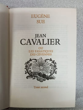 Les Grands Romans Historiques Volume 19 - Jean Cavalier Ou Les Fanatiques Des Cévennes. Eugène Sue