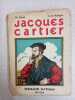 Jacques cartier - le decouvreur du canada. A. De Montgon