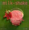 Milk-shake. Leclerc Yann  Bono Jean
