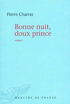 Bonne nuit doux prince. Charras Pierre