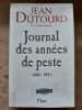 Journal des années de peste 1981-1991. DUTOURD Jean