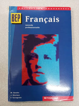 Français: BEP seconde professionnelle. Sendre Michèle Glorieux Jean Torregrosa Françoise