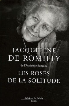 Les roses de la solitude. Romilly Jacqueline de