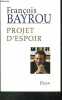 Projet d'espoir. François Bayrou