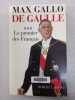 De Gaulle. Tome 3 Le Premier De. Max Gallo