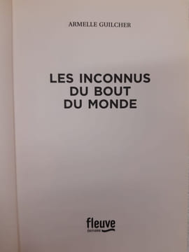 Les inconnus du bout du monde. Guilcher Armelle