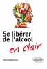 L'alcoolo-d&eacute;pendance en clair. Wallenhorst Thomas  Sechter Daniel