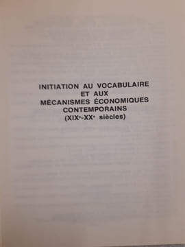 Initiation au vocabulaire et aux mécanismes économiques contemporains (XIXe-XXe siècles). J. Bouvier