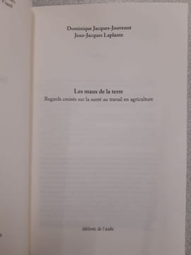 Les maux de la terre: Regards croisés sur la santé au travail en agriculture. Jacques-Jouvenot Dominique Laplante Jean-Jacques