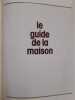 Le guide de la maison. 