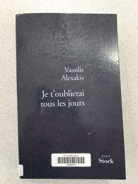 Je t'oublierai tous les jours. Vassilis Alexakis