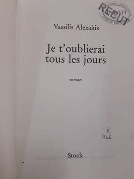 Je t'oublierai tous les jours. Vassilis Alexakis