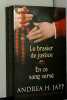 Le brasier de justice / En ce sang versé. Les enquêtes de M. de Mortagne bourreau. Andrea H. Japp