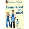 Un Mari C'est Un Mari. H&eacute;brard Fr&eacute;d&eacute;rique