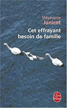 Cet effrayant besoin de famille. Janicot Stephanie