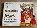 Je Rencontre Jesus. 