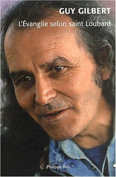 L'Évangile selon Saint Loubard. Gilbert Guy