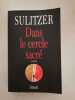 Dans Le Cercle Sacre. Sulitzer Paul-Loup