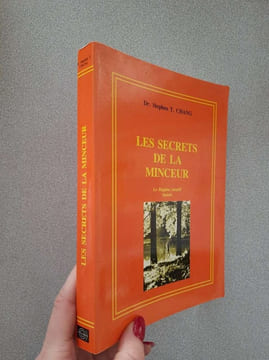 Les secrets de la minceur - Le régime curatif taoiste. Dr. Stephen T. Chang