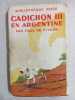 Cadichon III en Argentine. Paul De Pitray