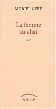 La Femme au chat. Muriel Cerf