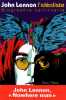 John Lennon l'idéaliste - Biographie spirituelle. Tillery Gary  Thériault Marie-José