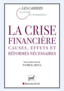 La Crise Financiere: Causes effets et réformes nécessaires