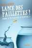Lance des paillettes ! (même si ta vie part en miettes...). Andeck Mara  Roignant Lucie