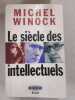 Le siècle des intellectuels. Michel Winock