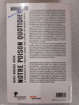 Notre poison quotidien: La responsabilité de l'industrie chimique dans l'épidémie des maladies chroniques. Marie-Monique Robin
